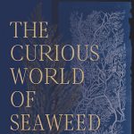 Gallery 1 - Josie-Iselin-Curious-World-of-Seaweed