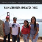 Marin Latinx Youth: Immigration Stories