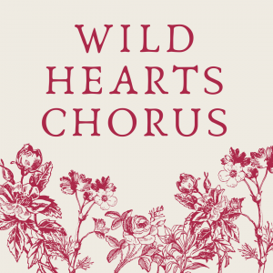 Wild Hearts Chorus - Tuesdays in Fairfax