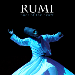 LOCAL>> Rumi: Poet of the Heart – Free Livestream Filmmaker Q&A