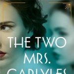 Gallery 1 - LOCAL>> Suzanne Rindell – The Two Mrs. Carlyles (online)
