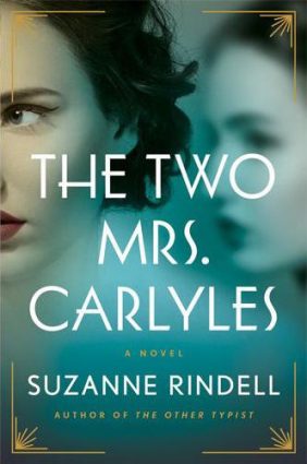 Gallery 1 - LOCAL>> Suzanne Rindell – The Two Mrs. Carlyles (online)