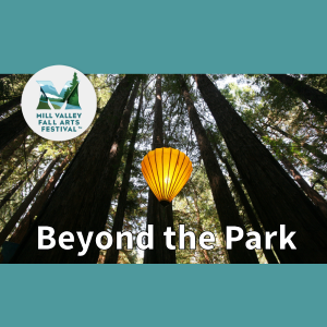 Mill Valley Fall Arts Festival: Beyond the Park