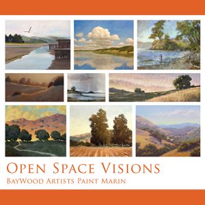 Open Space Visions – BayWood Artists Paint Marin