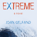 Gallery 1 - extreme-a-novel-joan-gelfand