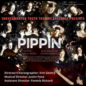 LOCAL>> Pippin – Throckmorton Youth Theatre Ensemble