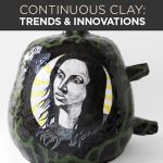 Continuous Clay: Trends and Innovations
