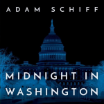 Gallery 1 - Congressman Adam Schiff – Midnight in Washington