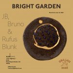 Bright Garden: JB, Bruno & Rufus