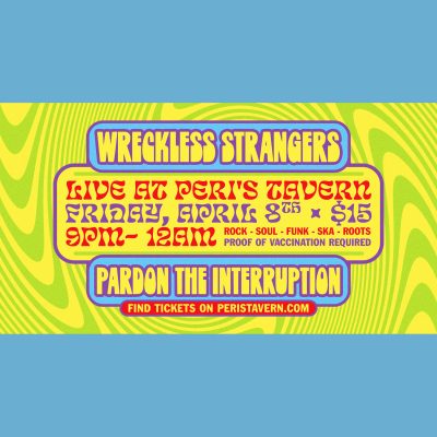 Wreckless Strangers – w/ Pardon the Interruption