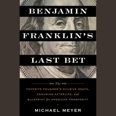 LOCAL>> Michael Meyer – Benjamin Franklin's Last Bet