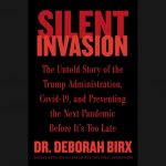 LOCAL>> Dr. Deborah Birx – Silent Invasion