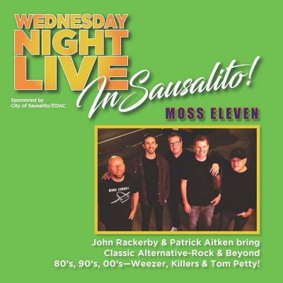 Wednesday Night Live in Sausalito – Moss Eleven