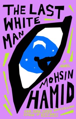 Gallery 1 - LOCAL>> Mohsin Hamid – The Last White Man