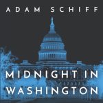 Gallery 1 - Congressman Adam Schiff – Midnight in Washington