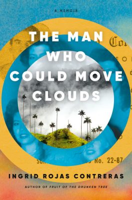 Gallery 1 - Ingrid Rojas Contreras – The Man Who Could Move Clouds