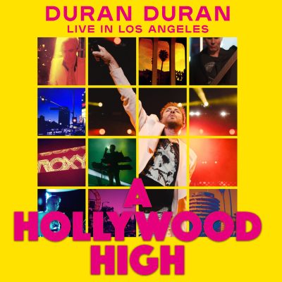 A Hollywood High – Duran Duran Live in Los Angeles