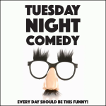 Tuesday Night Live Comedy!