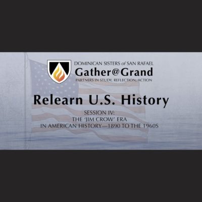 Gather@Grand Relearn U.S. History Session 4—The ‘Jim Crow’ Era in American History—1890 to the 1960s
