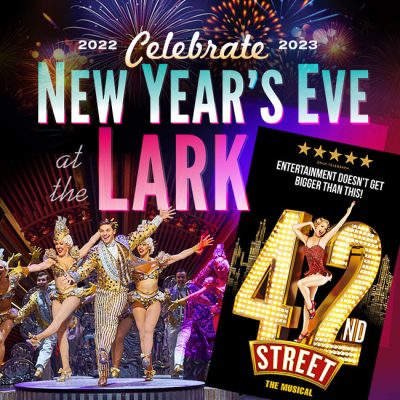 New Years Eve at the Lark Theater featuring 42nd Street 