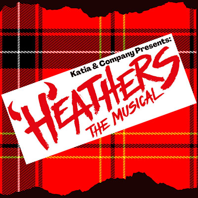 Katia & Co Presents – Heathers The Musical