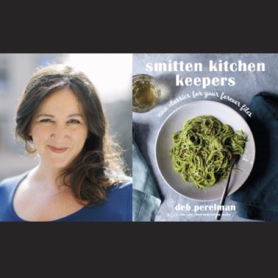 LOCAL>> Deb Perelman with Matthew Felix – Smitten Kitchen Keepers