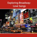 LOCAL>> Exploring Broadway: Love Songs
