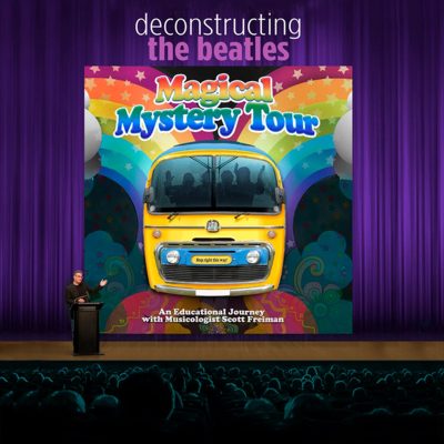 Deconstructing the Beatles: Magical Mystery Tour