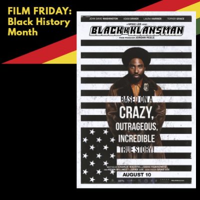 Film Friday: Black History Month – BlacKkKlansman (2018)