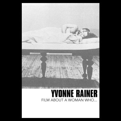 Yvonne Rainer Retrospective: Film About A Woman Who…