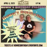 Howie's Birthday Palooza & Aunt June's Basement – Album Release