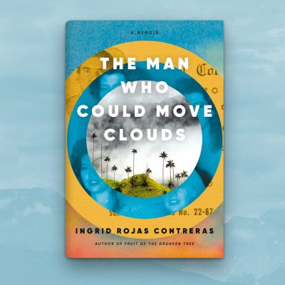 Gallery 1 - Ingrid Rojas Contreras: The Man Who Could Move Clouds