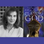 Mary Jo McConahay with Susan Grant – Playing God