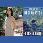 Rachel Heng with Kathryn Ma – The Great Reclamation