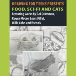 Drawing for Teens – Food, Sci-Fi & Cats