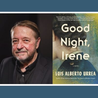 Luis Urrea – Good Night, Irene [True Story of Courageous Red Cross Women]