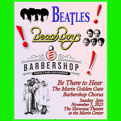 Marin Barbershop Chorus presents: Beatles! Beach Boys! Barbershop