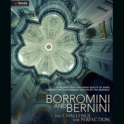 Great Art on Screen – Borromini and Bernini: The Challenge for Perfection