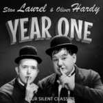 Stan Laurel & Oliver Hardy – Year One