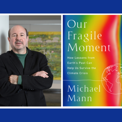 Dr. Michael Mann – Our Fragile Moment
