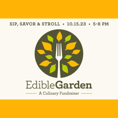 Edible Garden - A Culinary Fundraiser
