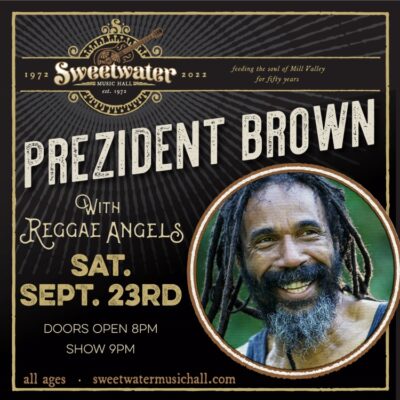 Prezident Brown (Jamaica), with Reggae Angels at Sweetwater Music Hall