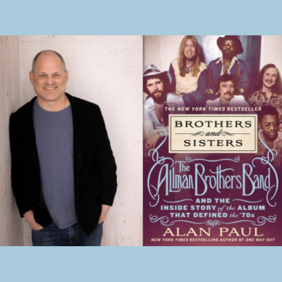 Alan Paul with Blair Jackson – Brothers and Sisters: The Allman Brothers Band