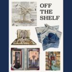 Off the Shelf! - First Altered Book Art Show & Auction Benefitting OHCA & Artists