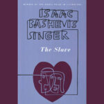 Jewish American Fiction Book Club: The Slave by Isaac Bashevis Singer