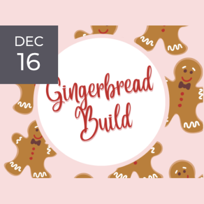 Gingerbread Build
