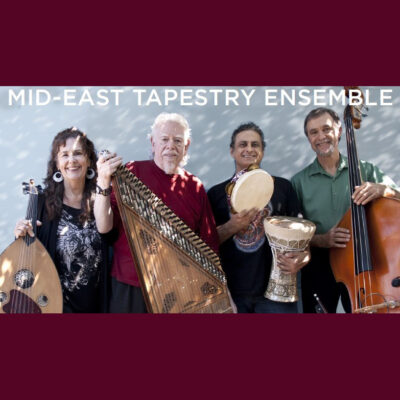 Mid-East Tapestry Ensemble Concert