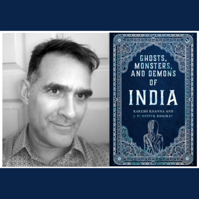 Rakesh Khanna – Ghosts, Monsters and Demons of India