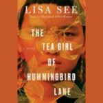 Fairfax Library Tuesday Morning Book Club – The Tea Girl of Hummingbird Lane by Lisa See