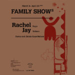 Gallery 5 - Family Shows: Rachel Kaye and Jay Nelson